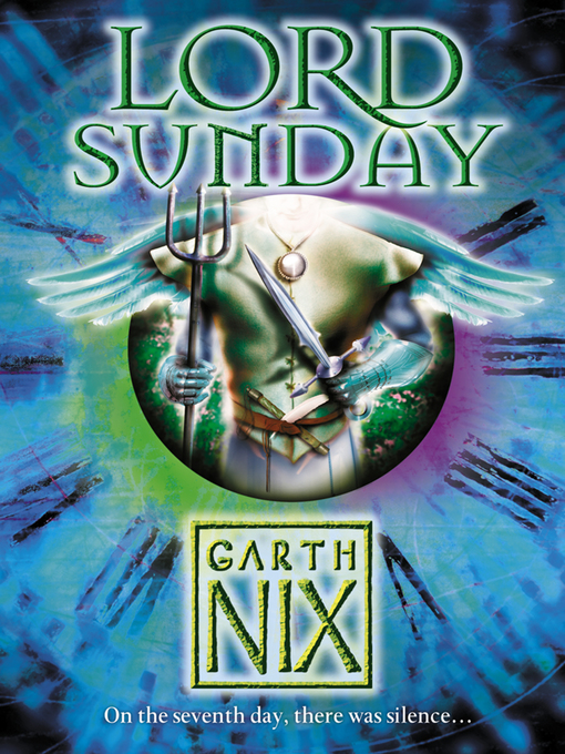 Title details for Lord Sunday by Garth Nix - Available
